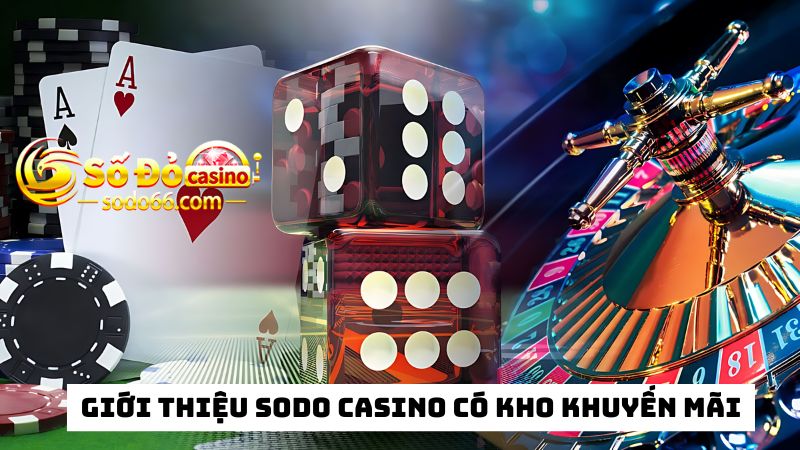 Giới thiệu Sodo Casino nổi tiếng