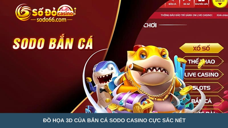 bắn cá Sodo Casino cực sắc nét