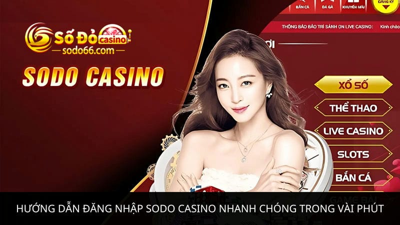 Hướng dẫn đăng nhập Sodo Casino 