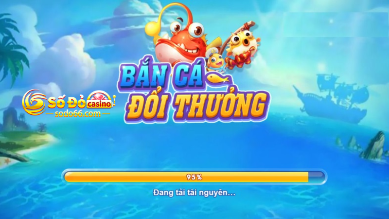 Bắn cá đổi thưởng hình thức online vươn tầm mạnh mẽ