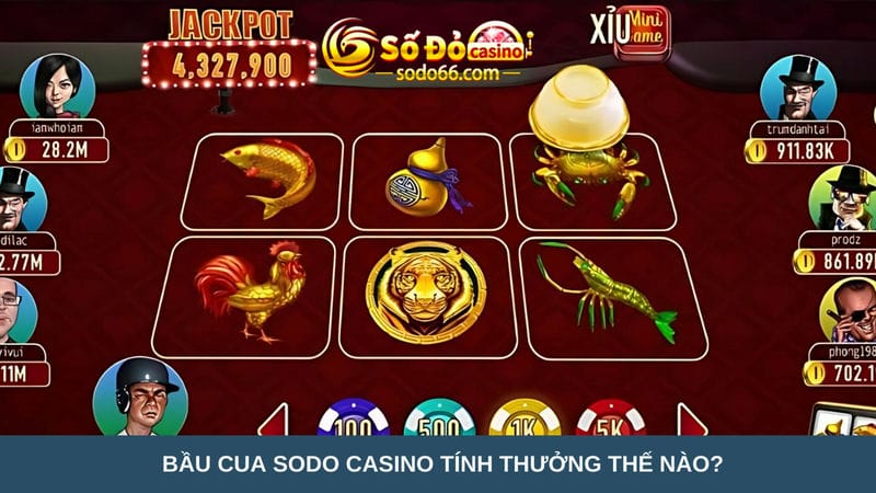 Bầu cua Sodo Casino tính thưởng