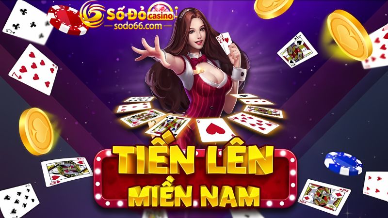 Trò chơi đánh bài online đổi thưởng - Tiến lên miền Nam