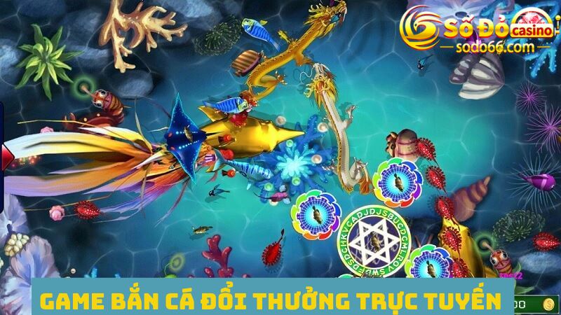 Trò chơi bắn cá đổi thưởng thu hút người chơi trực tuyến 