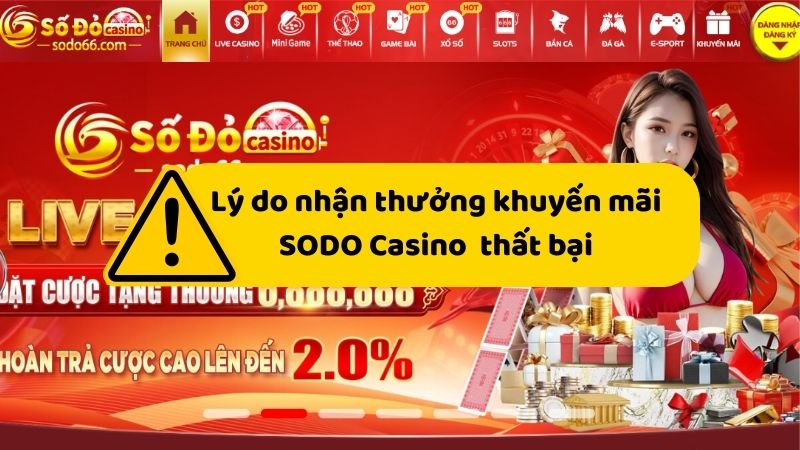 nhận thưởng khuyến mãi SODO Casino thất bại