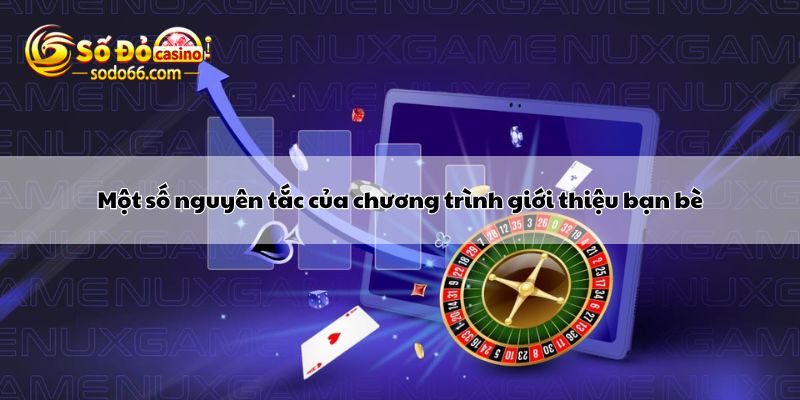 Một số nguyên tắc của chương trình giới thiệu bạn bè